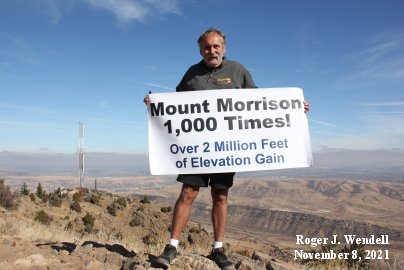 Roger J. Wendell on top of Mount Morrison 1,000 times - November 08, 2021